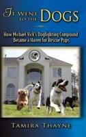 It Went to the Dogs: How Michael Vick's Dogfighting Compound Became a Haven for Rescue Pups