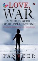 Love, War & The Power of Supplications