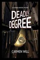 Deadly Degree