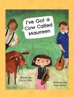I've Got a Cow Called Maureen