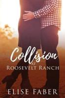 Collision at Roosevelt Ranch