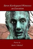 Soren Kierkegaard Witnesses An Execution