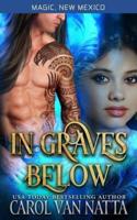 In Graves Below: Magic, New Mexico
