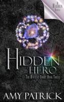 Hidden Hero, Book 3 of the Ancient Court Trilogy