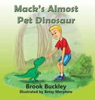 Mack's Almost Pet Dinosaur