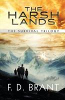 The Harsh Lands: The Complete Survival Trilogy