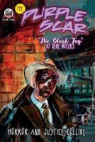 The Purple Scar Volume Three