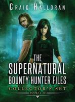 The Supernatural Bounty Hunter Files Collector's Set: Books 1-10: An Urban Fantasy Shifter Series