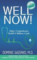 Well Now!: Today's Comprehensive Health & Wellness Guide