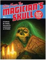 Tales from the Magician's Skull #1 (Fiction Magazine)
