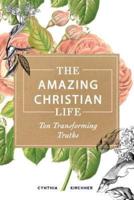 The Amazing Christian Life