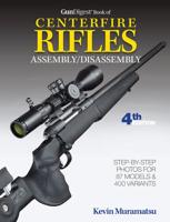 Gun Digest Book of Centerfire Rifles Assembly/disassembly