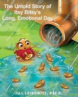 The Untold Story of Itsy Bity's Long Emotional Day