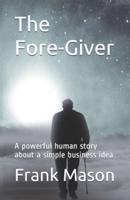 The Fore-Giver