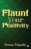 Flaunt Your Positivity