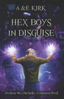 Hex Boys In Disguise