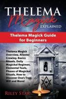 Thelema Magick Explained
