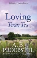 Loving Texas Tea: A Sweet Contemporary Romance