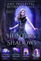 The Hunters of Shadows:: The Chosen: Books 1-4