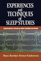 Experiences and Techniques of Sleep Studies
