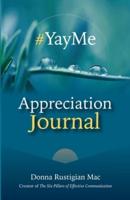 #Yay Me Appreciation Journal