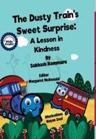 The Dusty Train's Sweet Surprise: A Lesson in Kindness