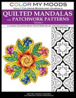 Color My Moods Adult Coloring Books and Journals Quilted Mandalas and Patchwork Patterns (Volume 1)