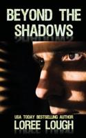 Beyond the Shadows: Book 1 of The Shadows Series