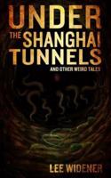 Under the Shanghai Tunnels