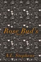 Rose Bud's