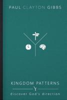 Kingdom Patterns: Discover God's Direction