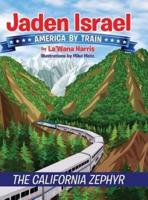 Jaden Israel: America By Train: The California Zephyr