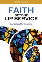 Faith Beyond Lip Service