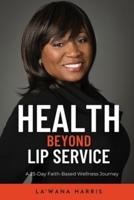 Health Beyond Lip Service