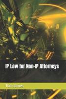 IP Law for Non-IP Attorneys