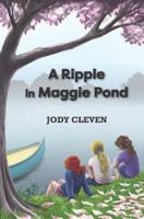 A Ripple in Maggie Pond