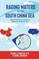 Raging Waters in the South China Sea: What the Battle for Supremacy Means for Southeast Asia