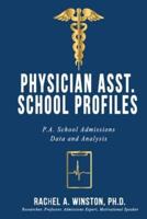 Physician Asst. School Profiles: P.A. School Admissions Data and Analysis