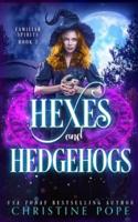 Hexes and Hedgehogs