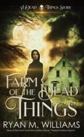 Farm of the Dead Things: A Dead Things Story