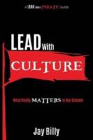 Lead with Culture: What Really Matters in Our Schools