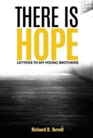 There is Hope: Letters to My Young Brothers