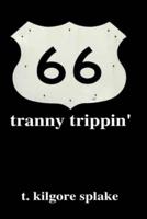 Tranny Trippin'