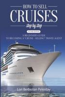 How to Sell Cruises Step-by-Step