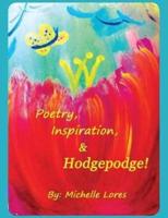 Poetry, Inspiration, & Hodgepodge!