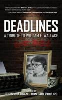 Deadlines: A Tribute to William E. Wallace