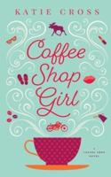 Coffee Shop Girl