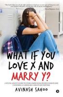 What If You Love X and Marry Y?