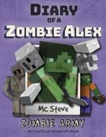 Diary of a Minecraft Zombie Alex: Book 2 - Zombie Army