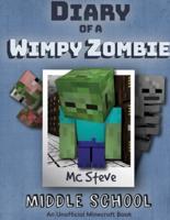 Diary of a Minecraft Wimpy Zombie Book 1: Middle School (Unofficial Minecraft Series)